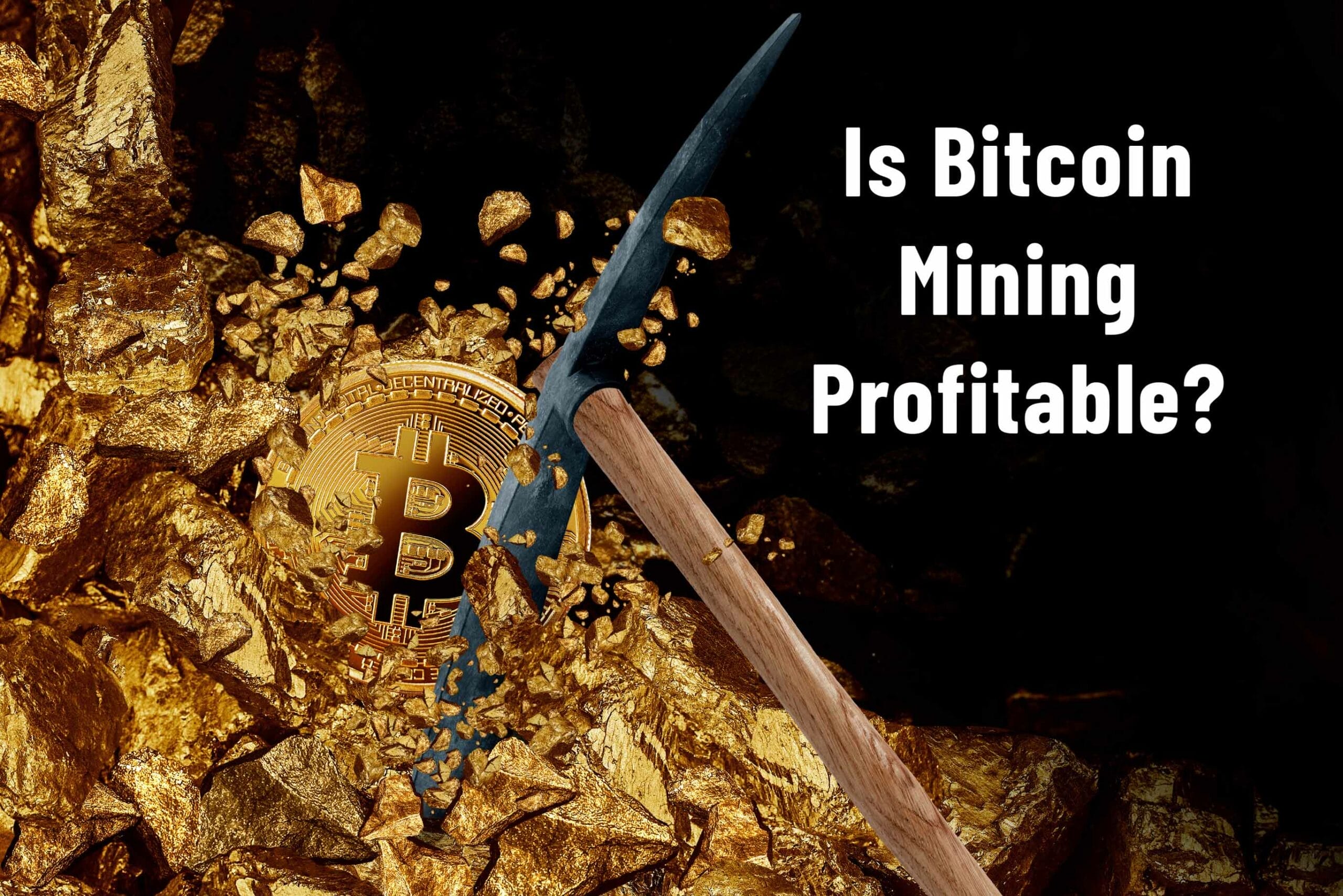 Is Bitcoin Mining Profitable?